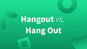 Hangout or Hang Out? What's the Difference?