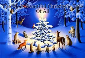 Maybe you would like to learn more about one of these? The Most Beautiful Christmas Tree Of All Poem By Dorothee Furlotte