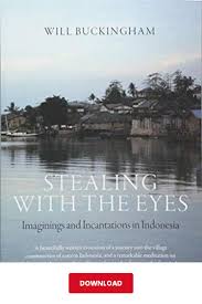 Download Stealing With The Eyes Pdf Will Buckingham Imaginings And Incantations In Indonesia Ebook Meditation Download Indonesia New York Library