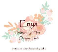 Looking for the perfect name for your little one? Baby Girl Name Enya Meaning Fire Origin Irish Irish Girl Names Unique Baby Names Pretty Names