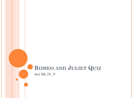 Rd.com knowledge facts consider yourself a film aficionado? Ppt Romeo And Juliet Quiz Powerpoint Presentation Free Download Id 2420694