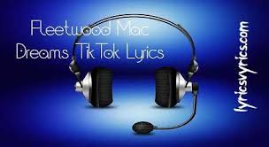 Maybe you would like to learn more about one of these? Fleetwood Mac Dreams Tiktok Lyrics Translation Lyricsvyrics