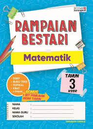 Buku ajar matematika dasar untuk tingkat. Rampaian Bestari Matematik Tahun 3