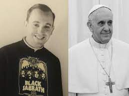 Pope francis is the head of the catholic church and sovereign of the vatican city state since 2013. What If I Told You Pope Francis Used To Be A Metal Head This Guy Just Keep Getting Cooler Pope Francis Black Sabbath Pope Francis Memes