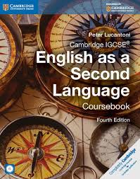 Cambridge Igcse English As A Second Language Fourth Edition Is Written By An Exper English As A Second Language Teacher Cambridge Igcse English Teacher Books