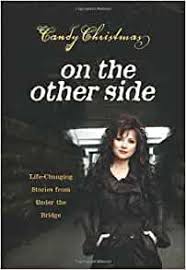 See what sl hemphill (sandyhemp63) has discovered on pinterest, the world's biggest. Amazon Com On The Other Side Life Changing Stories From Under The Bridge 9780891120438 Candy Christmas Books