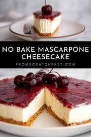 No Bake Mascarpone Cheesecake A Stunning Easy Dessert Recipe Desserts Mascarpone Recipes Baking