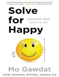 Solve For Happy By Mo Gawdat Download Solve For Happy Pdf Book By Mo Gawdat Soft Copy Of Book Solve For Happy Aut Happy Books How To Handle Stress Book Deals