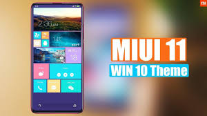 Miui 11 Supported Windows 10 Theme For Xiaomi And Redmi Phones In 2019 Windows 10 10 Things Theme