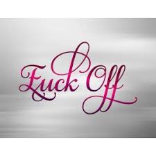 Download Fuck Off Svg File For Cricut Swearing Saying Funny Quote Sarcastic Word Sign Letter