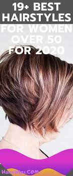19 Best Hairstyles For Women Over 50 For 2020 Bobhaircut Haircut Hair Hairstyle Short Summer Hair Hair Styles For Women Over 50 Layered Haircuts For Women