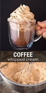 Coffee Whipped Cream The First Year In 2020 Coffee Recipes Tea Recipes Food