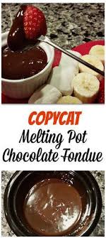 Copycat Melting Pot Chocolate Fondue In The Slow Cooker Chocolatefonduerecipes Copycat Melting Pot Chocolate Fondue With Grand Marnier Miam Desserts Fondue