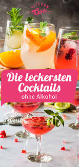 Die Besten Cocktails Ohne Alkohol Einfache Cocktails Mit Alkohol Alkoholfreie Cocktails Beste Cocktails