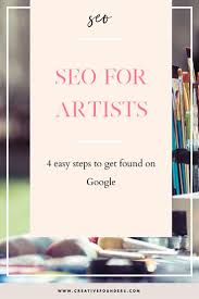 Seo For Creative Business Owners Get Found On Google Creative Business Owner Selling Art Online Art Business