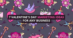 7 Ideas For Valentine S Day Marketing So, don't be afraid to acknowledge the.