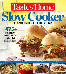 Today, i am sharing with you the actual downloads. Taste Of Home Slow Cooker Throughout The Year 495 Family Favorite Recipes Editors At Taste Of Home 9781617653452 Amazon Com Books
