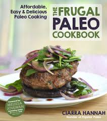 The Frugal Paleo Cookbook Popular Paleo Paleo Cooking Paleo Cookbook Paleo Dishes