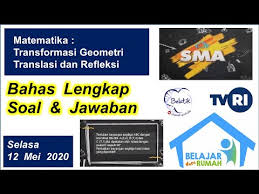 We did not find results for: Soal Jawaban Belajar Dari Rumah Tvri Sma Selasa 12 Mei Transformasi Geometri Translasi Refleksi Youtube