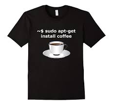 See more ideas about coffee station, coffee bar, coffee. Sudo Apt Get Install Coffee Linux Enthusiasts T Shirt Cl Colamaga