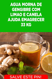 Canela E Gengibre Para Que Serve Agua Morna De Gengibre Com Limao E Canela Ajuda Emagrecer 33 Kg Veja Como Fazer A Dieta Conheca O Poder Emagrecedor Da Agua Mo Gengibre Canela Emagrece Limao