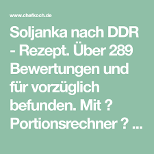Soljanka Nach Ddr Rezept Von Lily May Chefkoch Ddr Rezepte Ofenpfannkuchen Soljanka