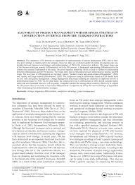 Strategi tersebut terdiri dari : Pdf Alignment Of Project Management With Business Strategy In Construction Evidence From The Turkish Contractors