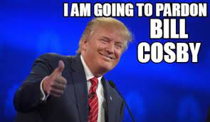 Meme Creator Funny I Am Going To Pardon Bill Cosby Meme Generator At Memecreator Org