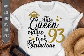 Download This Queen Makes 93 Look Fabulous Svg 93rd Birthday Svg 948991 Cut Files Design Bundles