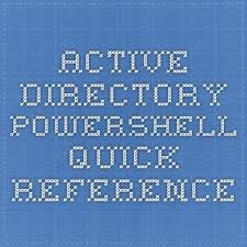 Active Directory Powershell Quick Reference Active Directory System Administrator Hacking Computer