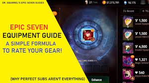 At 09:06 is 85% crit rate instead crit dmg. Epic Seven Equipment Guide A Simple Formula To Rate Your Own Gear Epic Seven Guides Youtube