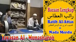 Bacaan Lengkap Ratib Al Attos Dengan Nada Merdu Yayasan Al Munasharoh Membaca Youtube