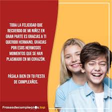 Check spelling or type a new query. Frases De Cumpleanos Para Un Hermano Mensajes Originales