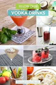 Maybe you would like to learn more about one of these? 10 Low Carb Vodka Drinks Step Away From The Carbs