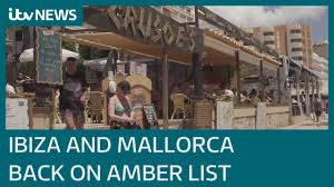 We did not find results for: Mallorca Menorca And Ibiza Back On England S Amber List Two Weeks After Moving To Green Itv News Youtube