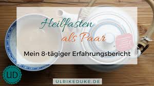 Ist in ihrem einkaufwagen hinzugefügt worden. Heilfasten Als Paar Erfahrungsbericht Uber 8 Tage Ulrike Duke
