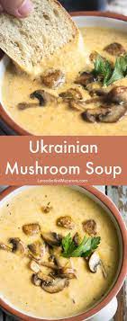 Ukrainian Mushroom Soup Vegetarian Recipes Easy Mushroom Soup Recipes Soup Dinner