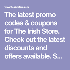 The Latest Promo Codes Coupons For The Irish Store Check Out The Latest Discounts And Offers Available Sale Now On St In 2020 Irish Store Promo Codes Coupon Irish