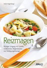 Schonkost ist eine ernährungsform, die magen und darm bei beschwerden entlasten soll. Reizmagen Richtiger Umgang Mit Gastritis Sodbrennen Magendrucken Und Verdauungsstorungen11 Juni 2012 Eur 1351 Sodbrennen Schonkost Magen Schonkost Rezepte