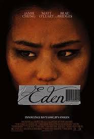 Human trafficking is all around us, and for some reason we don't hear about it as much as we should. Eden 2012 Film Wikipedia