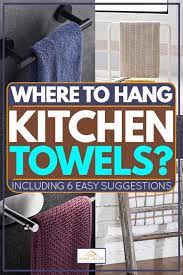 This is good news for those of us who want to add crochet to them. Where To Hang Kitchen Towels Inc 6 Easy Suggestions Home Decor Bliss