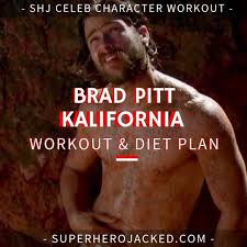 Brad Pitt Once Upon A Time In Hollywood Workout Routine Brad Pitt Workout Routine And Diet Fight Club Meets Achilles Of Troy Brad Pitt Workout Brad Pitt Workout
