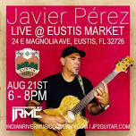 Javier Pérez @ Eustis Market