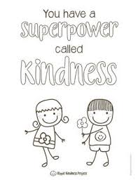 Coloring with fun markers or pencils is lots of fun. Free Kindness Is Your Superpower Coloring Pages Distance Learning