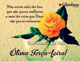 Resultado de imagem para linda mensagem de terça-feira