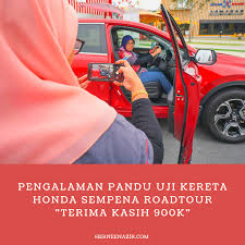 Check spelling or type a new query. Pengalaman Pandu Uji Kereta Honda Sempena Roadtour Terima Kasih 900k