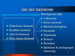 Teruskan posting pendapat dan komen anda di facebook ini. 6 Isu Isu Ekonomi