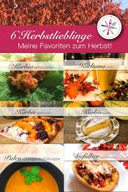 Meine 6 Herbstlieblinge Mrsemilyshore Herbstrezepte Winterrezepte Rezepte Mit Kurbis