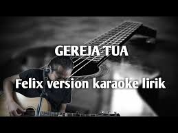 Chord ini dipublikasian hanya untuk kepentingan belajar saja. Gereja Tua Panbers Felix Version Karaoke Lirik Chords Chordify