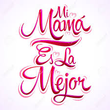 Mi Mama Es La Mejor Mi Mama Es El Mejor Texto Espanol Las Letras Del Vector Celebracion Madre Ilustraciones Vectoriales Clip Art Vectorizado Libre De Derechos Image 56790174